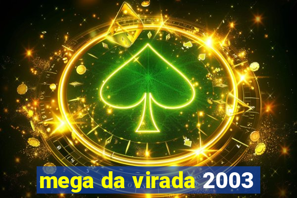 mega da virada 2003